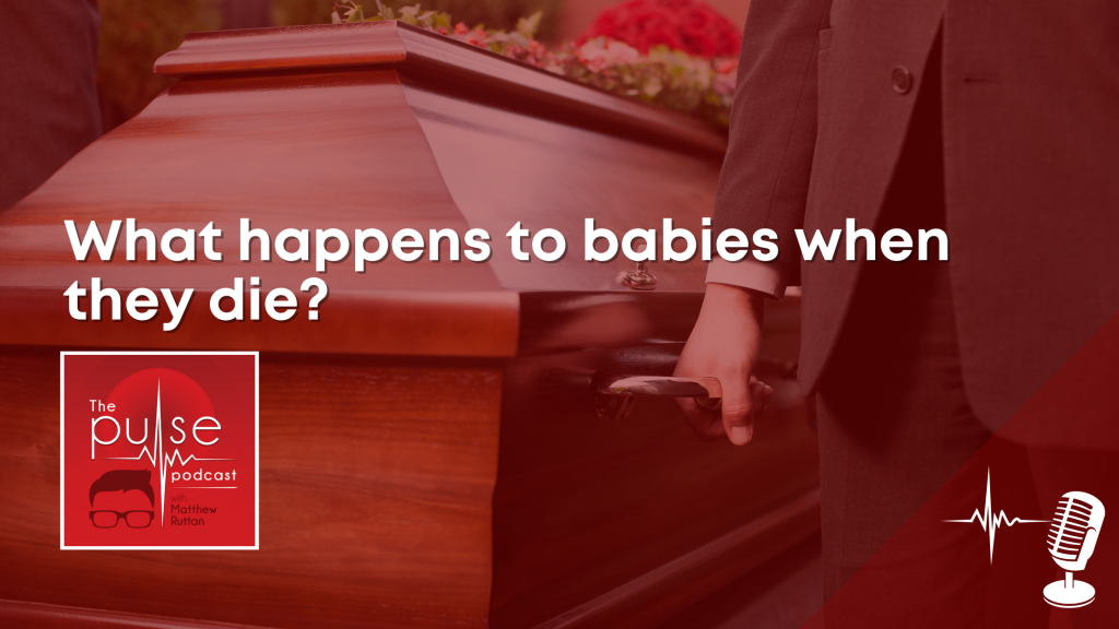 What happens to babies when they die?